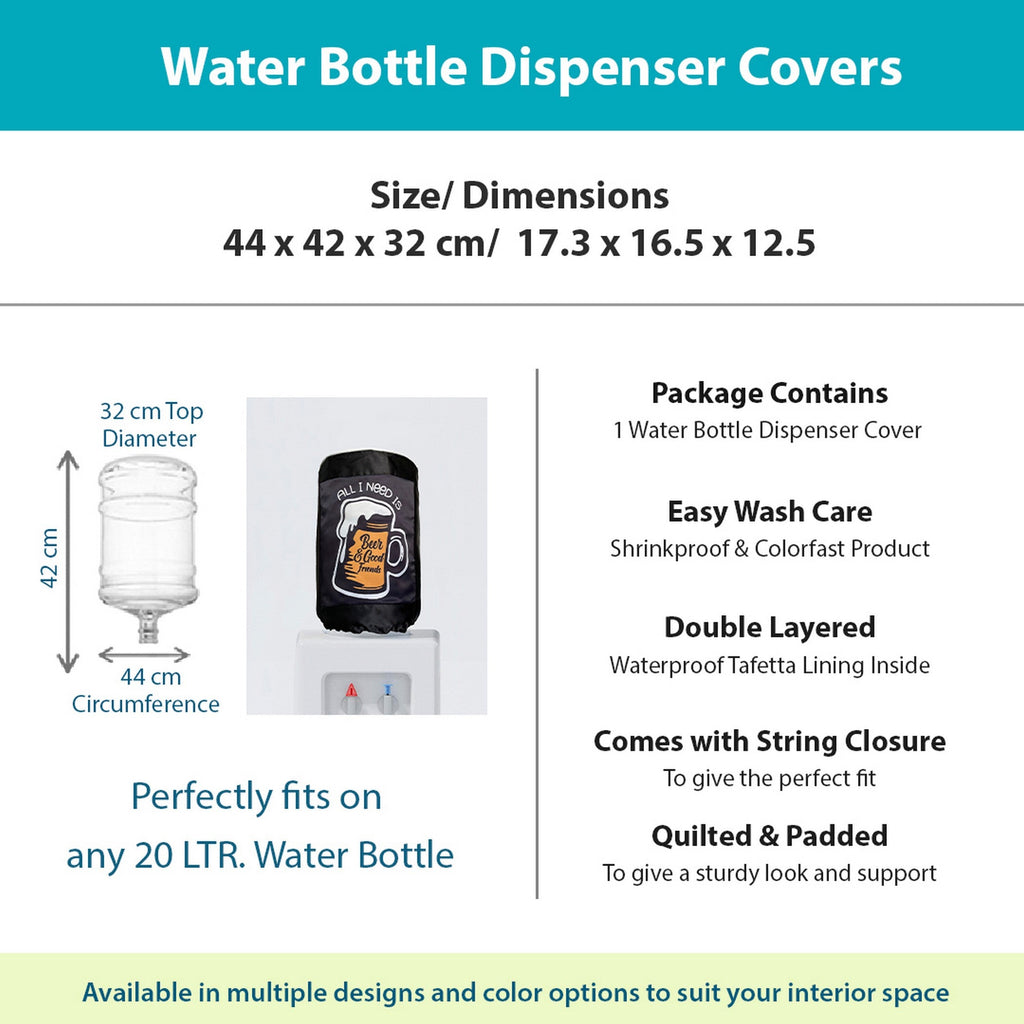 All I Need Is Beer & Good Friends 20 Litre Water Dispenser Bottle Cover - Reusable Fabric Dust Protector